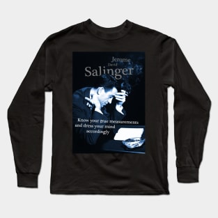 JD Salinger Inspirational Quote Long Sleeve T-Shirt